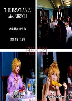Ŀʲ THE INSATIABLE MRS. KIRSCHӰȷ